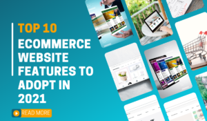 Read more about the article Ten must-have ecommerce website features in 2021